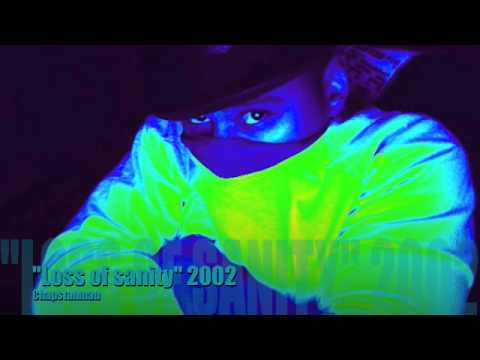 Chapstahman - "Loss of sanity"