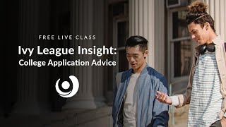 Varsity Tutors' StarCourse - Ivy League Insight: College Application Advice with Devery Doran
