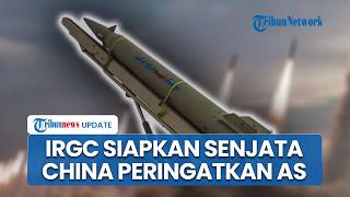 Rangkuman Konflik Iran-AS: IRGC Siapkan Senjata Besar-besaran, China Beri Peringatan Keras Pentagon