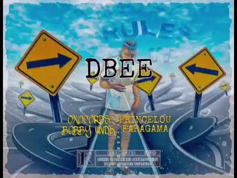 Rules__dbee ft oxocords, Bobby wvdk & Princelou faragama