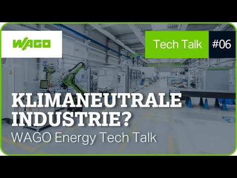 Wie schafft die Industrie den Weg in Richtung Klimaneutralität?  | WAGO Energy Tech Talk