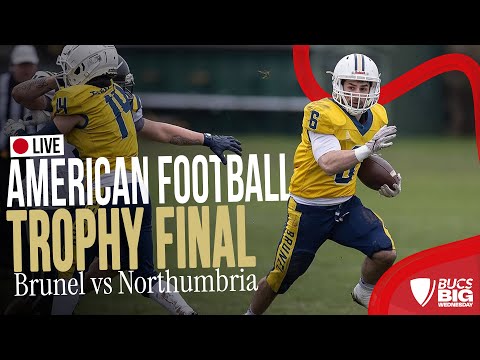 American Football Trophy Final | BUCS Big Wednesday 2025 | Brunel vs Northumbria