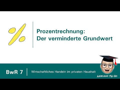 BwR 7 | Prozentrechung: Der verminderte Grundwert