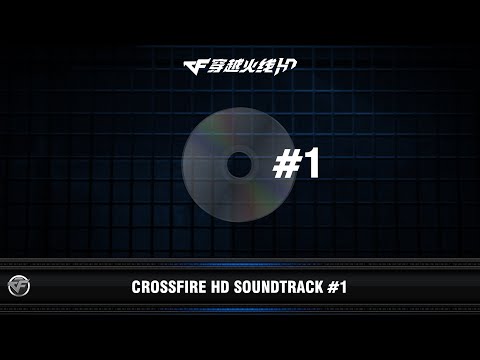 CFHD : CrossFire HD | Sountrack #1