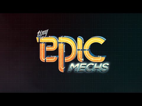 Tiny Epic Mechs - Kickstarter Trailer 1080p