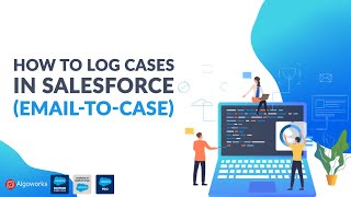 How To Log Cases In Salesforce (Email-to-Case) | Salesforce Tutorial