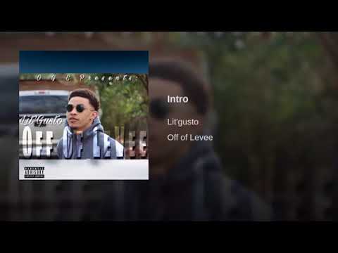Lit Gusto- Off Of Levee (Intro)