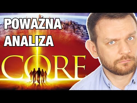 JĄDRO ZIEMI - POWAŻNA ANALIZA
