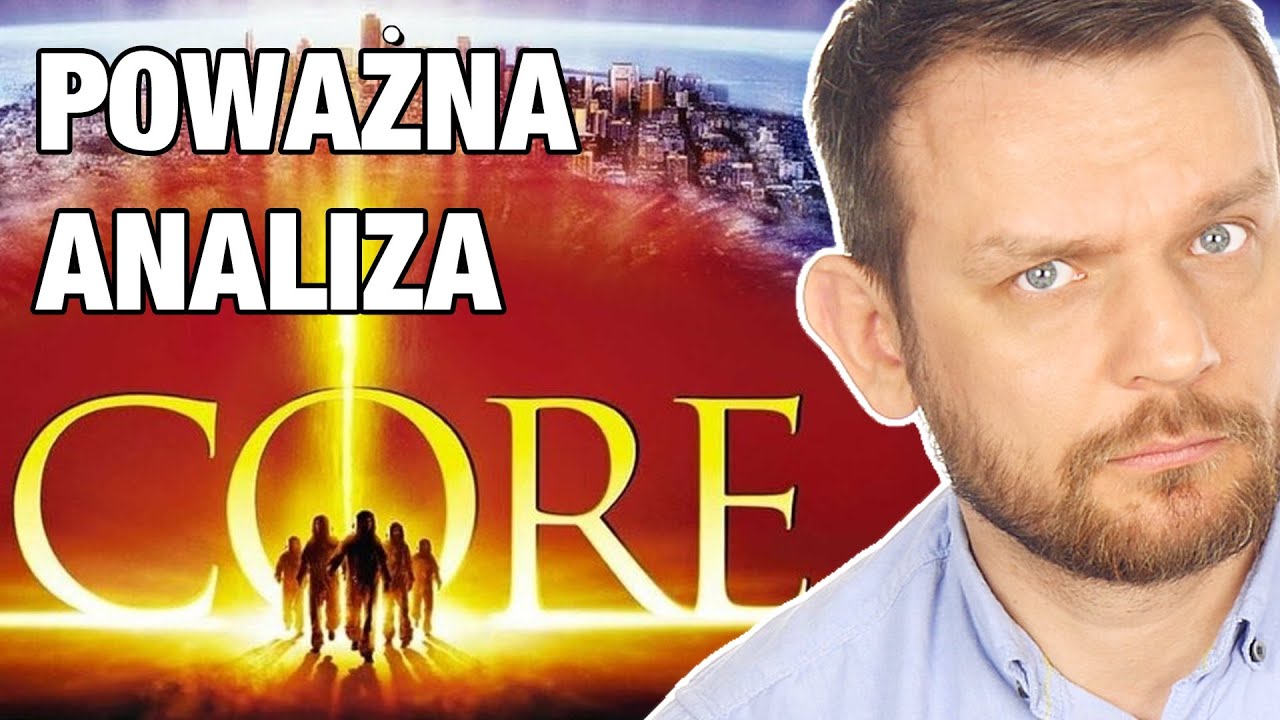 JĄDRO ZIEMI - POWAŻNA ANALIZA