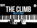Miley Cyrus - The Climb Karaoke SLOWER Acoustic Piano Instrumental Cover Lyrics LOWER KEY