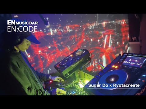 2025/11/05 |【EN:CODE】Sugar Do × Ryotacreate at EN MUSIC BAR