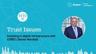 Trust Issues: Investing in digital infrastructure with CORD’s Steven Marshall