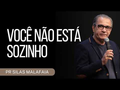 PR SILAS MALAFAIA I VOCÊ NÃO ESTÁ SOZINHO