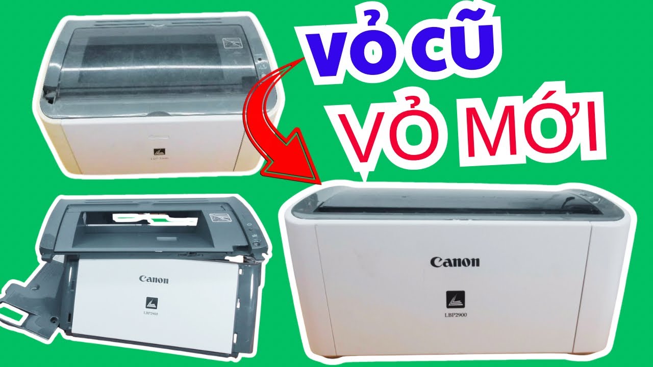 Hướng dẫn thay vỏ Cannon LBP2900