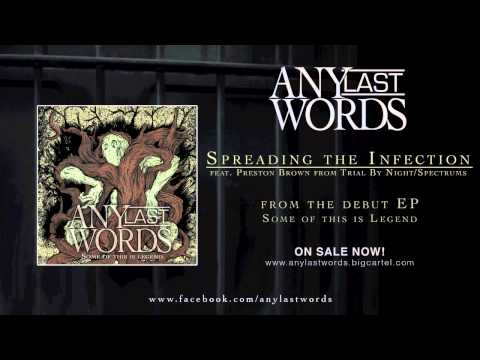 Spreading the Infection - Any Last Words
