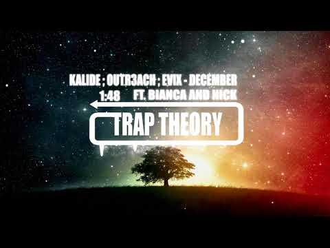 Kalide & Outr3ach & Evix - December ft. Bianca & Nick Summerfield