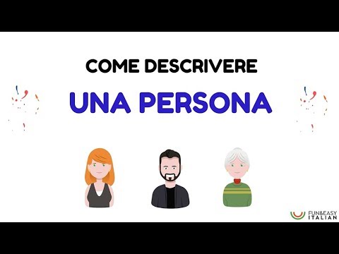 , title : 'COME DESCRIVERE UNA PERSONA (How to describe a person)'