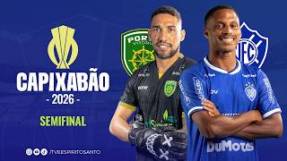 Capixabão Série A 2026 | Semifinal | Ida | Porto Vitória x Vitória | 08/03/2026 | 16h