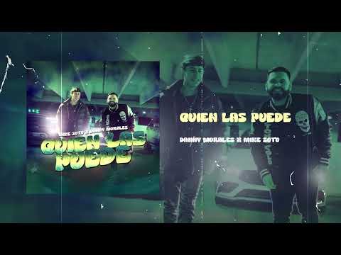 Quien Las Puede [AUDIO] Danny Morales x Mike Soto
