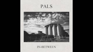 PALS // IN-BETWEEN