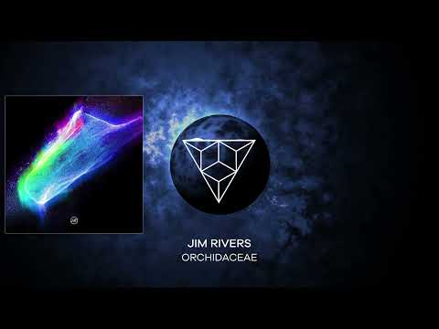 Jim Rivers - Orchidaceae (Original Mix)