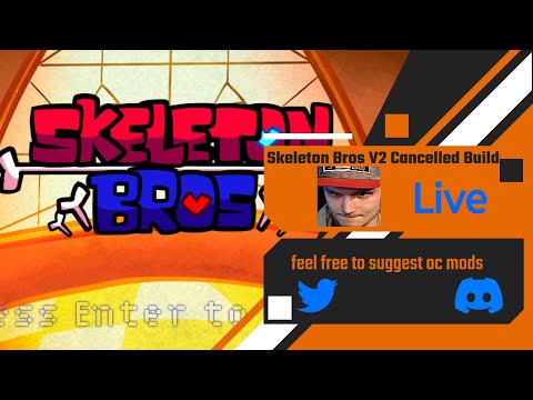 Vs Skeleton Bros V2 Cancelled Build , Looking for the banger music that slaps - LIVE