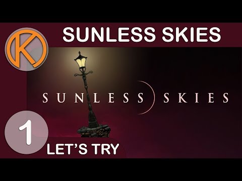 Let's Try Sunless Skies | FASTIDIOUS INSPECTOR - Ep. 1 | Let's Play Sunless Skies Gameplay