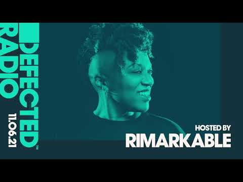 Defected Radio Show hosted by Rimarkable - 11.06.21