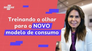 Treinando o olhar para o NOVO modelo de CONSUMO | com Anna Libório