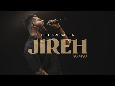 Guilherme Baptista feat. Amor em Movimento - Jireh (Ao Vivo)