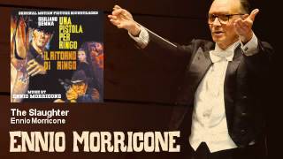 Ennio Morricone - The Slaughter - Una Pistola Per Ringo + Il Ritorno di Ringo (1965)