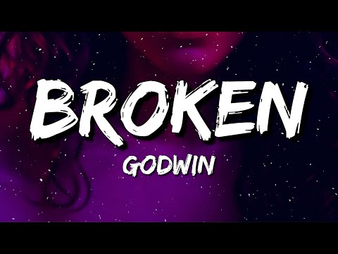 Godwin - Broken (Lyrics)