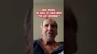 THE LAST &amp; FINAL INTERVIEW WITH JACK RUSSELL OF GREAT WHITE