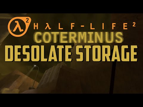 Half-Life 2 - Coterminus - Desolate Storage [Community Map]