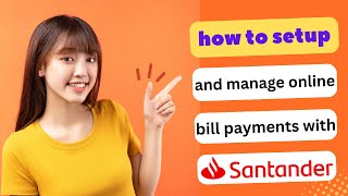 HOW TO SET UP AND MANAGE ONLINE BILL PAYMENTS WITH SANTANDER BANK 2024! (FULL GUIDE)