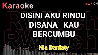 Download lagu Karaoke ' Disini Aku Rindu Disana Kau Bercumbu '  Nia Daniaty mp3