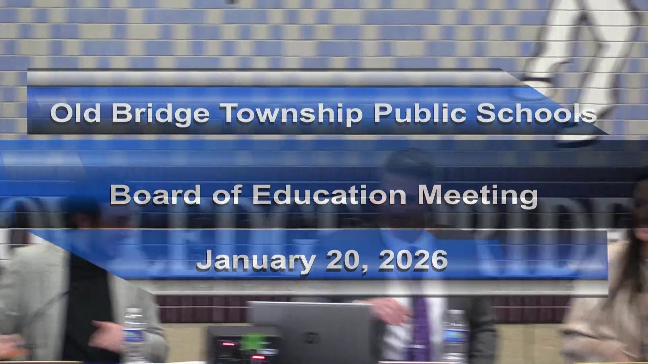 Old Bridge Board of Education Meeting January 20, 2026