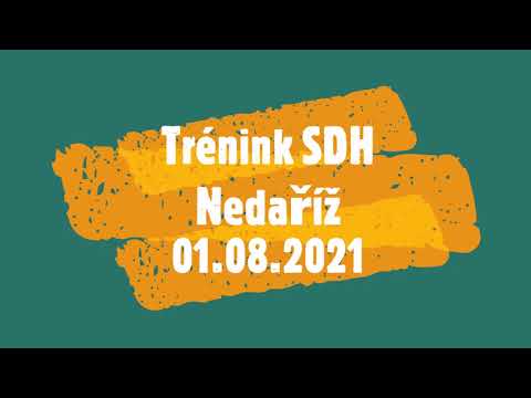 01 08 2021 Trénink SDH Nedaříž