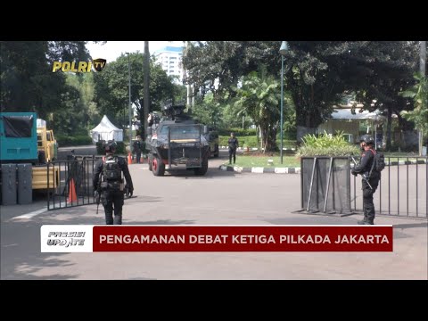 PRESISI UPDATE : PENGAMANAN DEBAT KETIGA PILKADA JAKARTA 17/11/2024 (17.00)