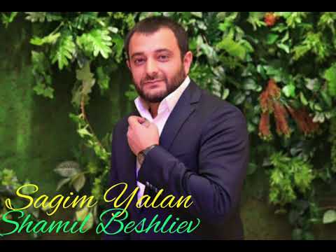 Shamil Beshliev - Sagim Yalan 2020 (COVER)