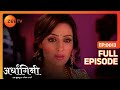 Ardhagini Ek Khoobsurat Jeevan Saathi Hindi TV Serial Full Ep 13 Sudeepa Singh Zee TV