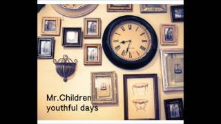 Mr.Children「youthful days」歌ってみました。