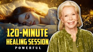 Give Me 120 Minutes and I Will FULLY Heal Your Mind and Body | Louise Hay