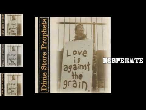 Desperate - Dime Store Prophets