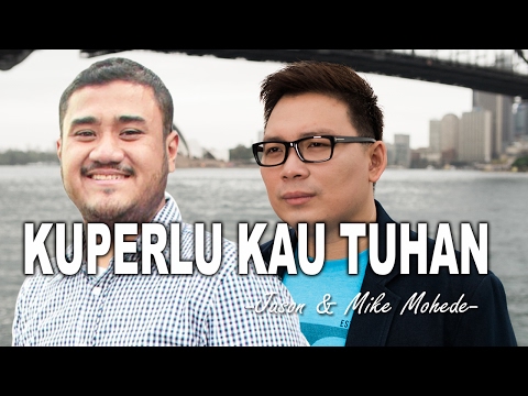 Mike Mohede & Jason Irwan - Kuperlu Kau Tuhan