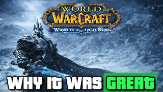 Why Wrath of the Lich King Was Great thumbnail