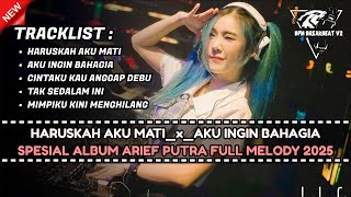 Download lagu DJ BREAKBEAT SPESIAL ALBUM ARIEF PUTRA FULL MELODY TERBARU 2025 mp3