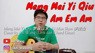 Download lagu Meng Mei Yi Qiu 梦寐以求 - Li Mao Shan 李茂山 Cover by Adi Wang (Lirik dan Chord Gitar) mp3