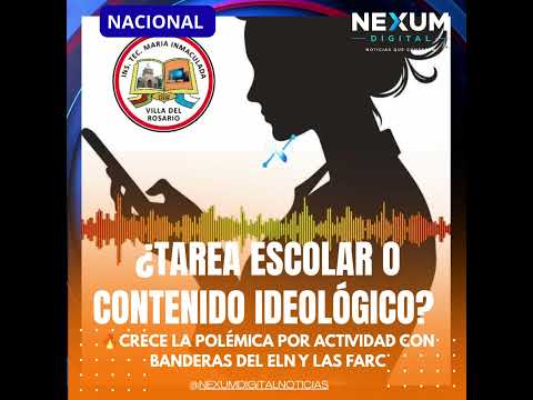 ¡POLÉMICA EN UN COLEGIO! DENUNCIAN TAREA CON BANDERAS DEL ELN Y LAS FARC