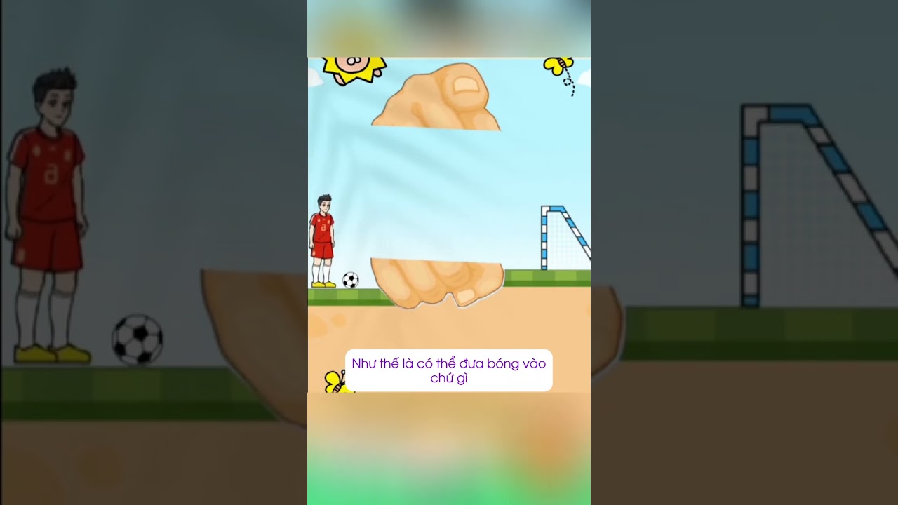 Giúp đá bóng vào khung thành 200 IQ